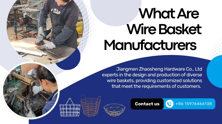What Are Wire Basket Manufacturers? — A Deep Dive into The Industry